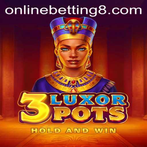 3LuxorPots: A New Era in Online Betting