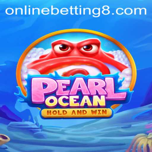 Dive into the World of PearlOcean: An Exciting Online Betting Phenomenon